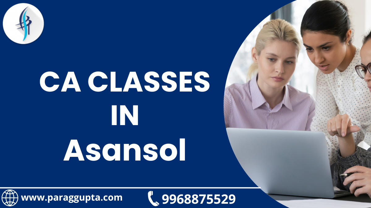 CA-CLASSES-IN-Asansol