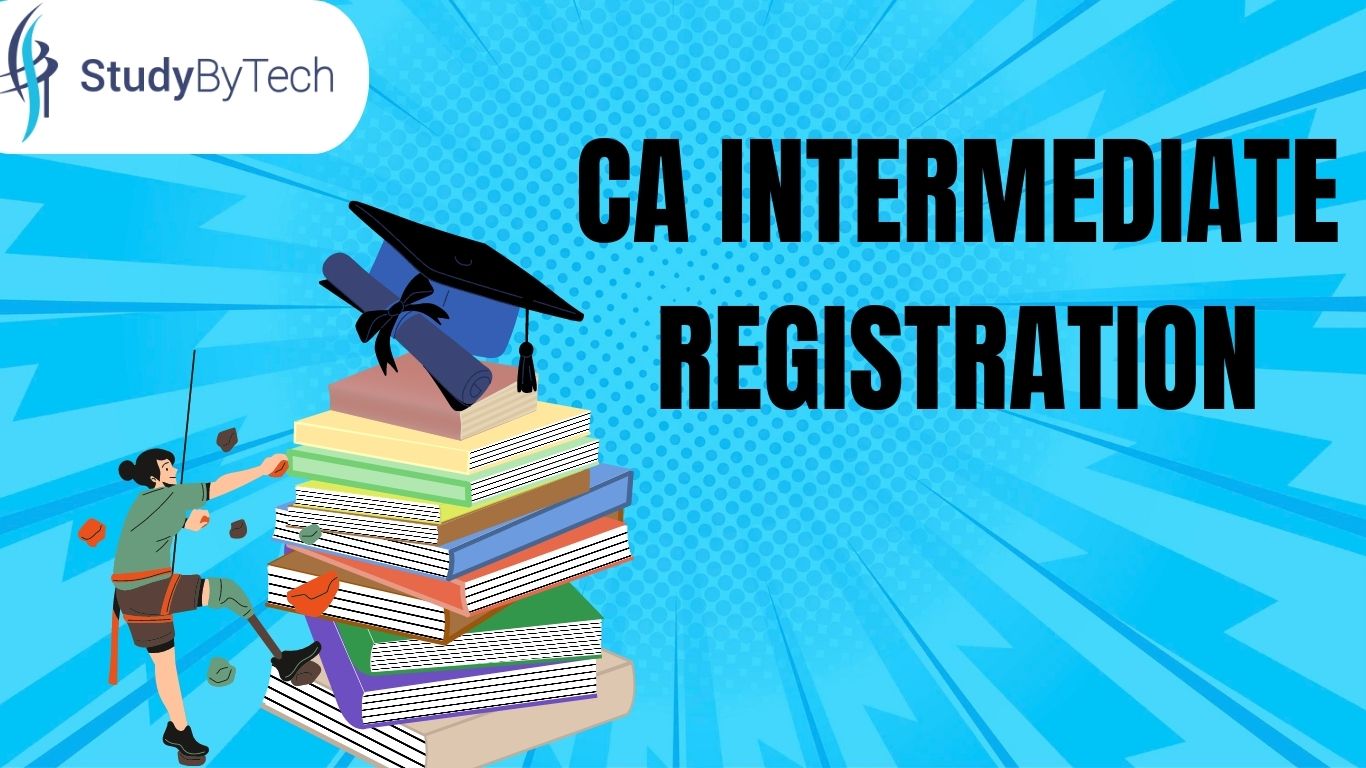 CA INTERMEDIATE REGISTRATION STEP BY STEP, SOME TIPS