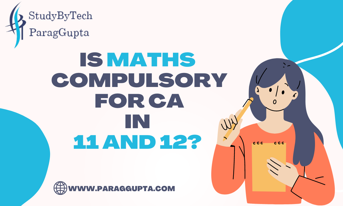 IS MATHS COMPULSORY FOR CA