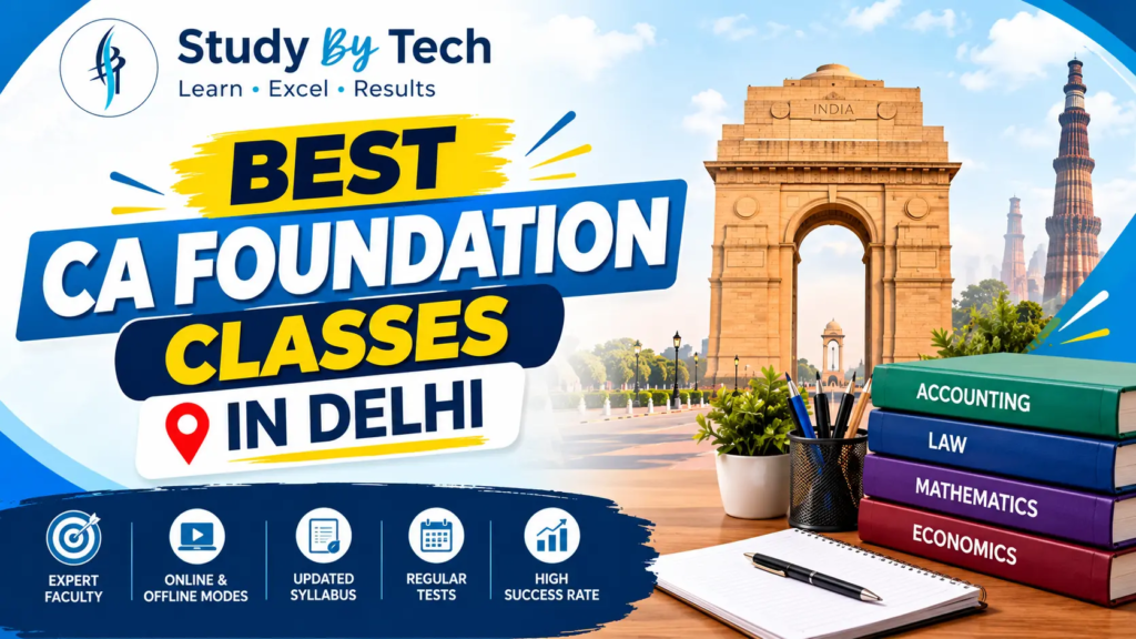 Best CA Foundation Classes in Delhi