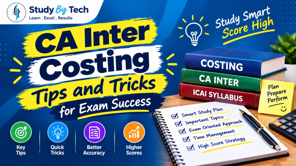 CA Inter Costing Tips and Tricks for Exam Success