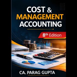 CA Inter Cost & Management Accounting Book By CA Parag Gupta Sir
