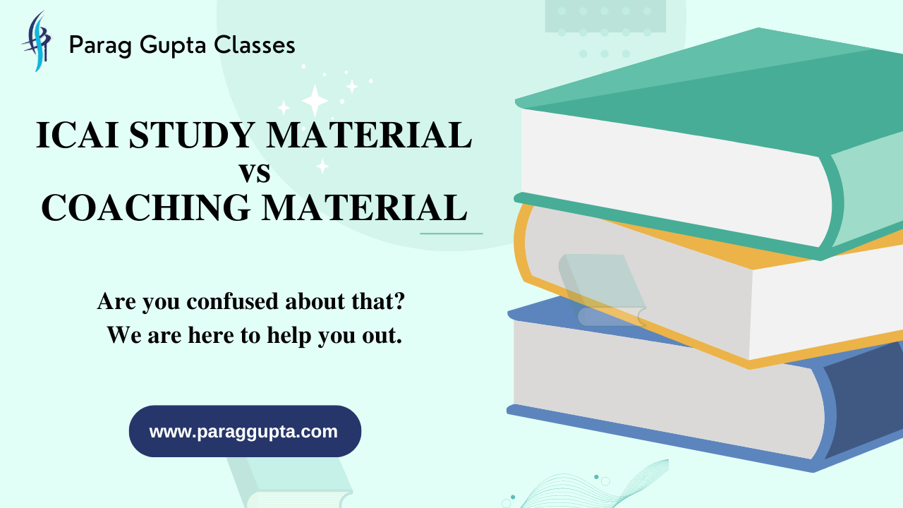 ICAI Study Material vs Coaching Material