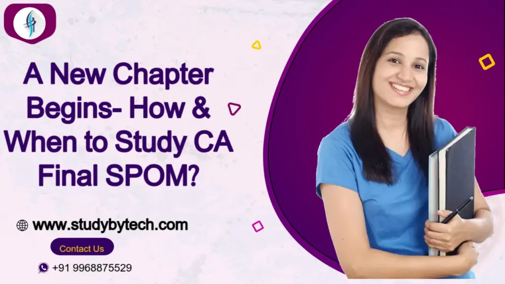 How & When to Study CA Final SPOM? Let's dive more in this!